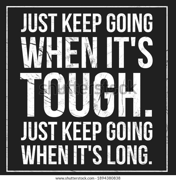 Just Keep Going When Tough Just Stock Illustration 1894380838