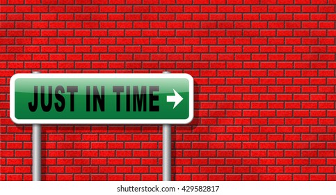 just in time within the deadline