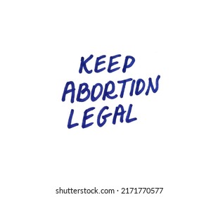 Keep Abortion Legal Handwritten Message Stock Illustration 2171770577 ...