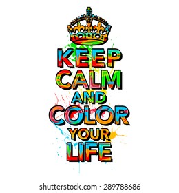 Keep calm and color your life