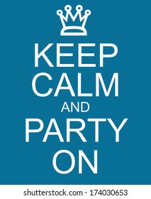 1,718 Keep calm and party on Images, Stock Photos & Vectors | Shutterstock