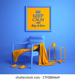 Keep Calm And Stay Home Poster Concept. 3d Illustration Of An Abstract Interior. Armchair On A Blue Background With Yellow Elements. Choosing Home Comfort During The Quarantine And Self-isolation.