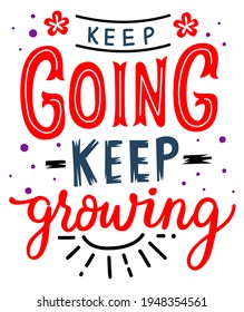 1,873 Keep going typography Images, Stock Photos & Vectors | Shutterstock