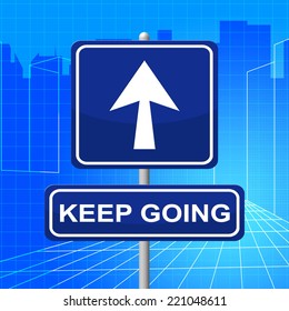 Keep Going Meaning Don't Quit And Endure