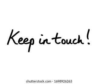 Keep In Touch! Handwritten On A White Background.