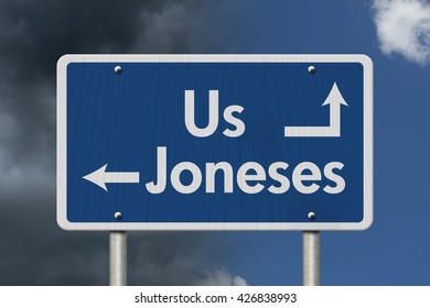 Keeping Up With The Joneses, Blue Road Sign With Text Us And Joneses With Bright And Stormy Sky Background 
