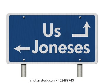 Keeping Up With The Joneses, Blue Road Sign With Text Us And Joneses Isolated Over White, 3D Illustration