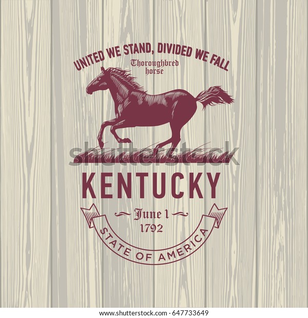 Kentucky\
United We Stand, Divided We Fall, stylized emblem of the state of\
America, thoroughbred horse, wooden\
background