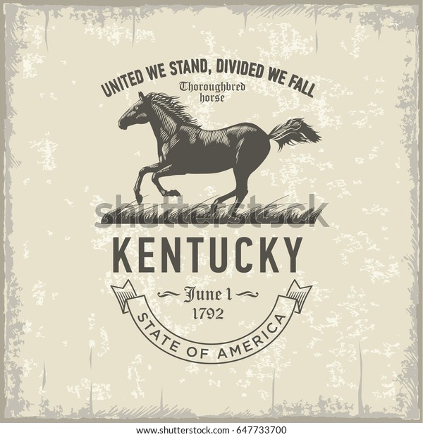 Kentucky United We\
Stand, Divided We Fall, stylized emblem of the state of America,\
thoroughbred horse,\
vintage
