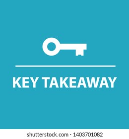 Key Takeaway Concept Design. Clipart Image Isolated On White Background