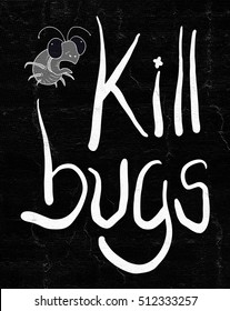 Kill Bugs Message