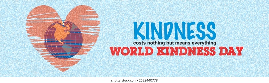 Kindness costs nothing but it means everything. World Kindness Day motivational banner. Social media post idea. Good for suitable for banners, cards, social media feeds. - Powered by Shutterstock