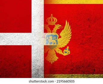 The Kingdom Of Denmark National Flag With National Flag Of Montenegro. Grunge Background