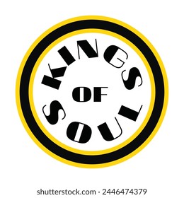 Kings of Soul, circular  logo with retro style lettering,northern soul. Kings of Soul round logo with retro style lettering,has a vintage 70s look with black and yellow .tribute to the soul legends - Powered by Shutterstock