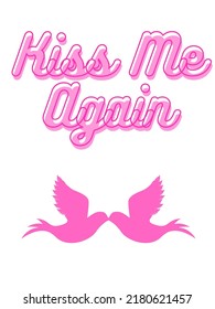 Kiss Me Again For Love 