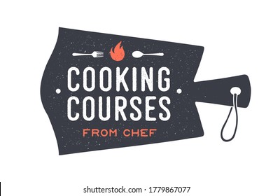 Kitchen cutting board. Logo for Cooking courses with cutting board and calligraphy lettering text Cooking Courses from Chef. Illustration - Powered by Shutterstock