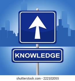 Knowledge Sign Meaning Information Message And Arrows