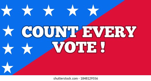 Kolkata,West Bengal / India - November 05 2020: Count Every Vote Is A Slogan During Ballot Counting In US Presidential Election. Voters Protest In USA.