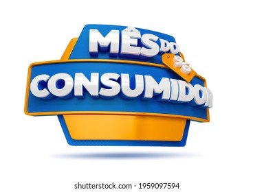 Label for advertising campaign in brazil. The phrase Mes do consumidor means Customer week. 3D illustration Ilustração Stock