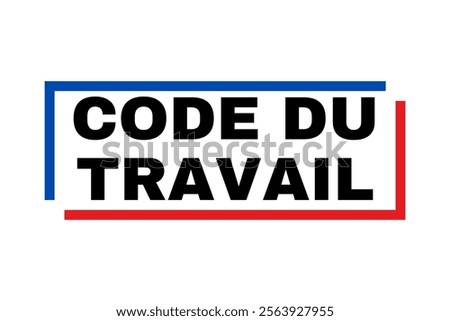 Labor code symbol icon called code du travail in French language