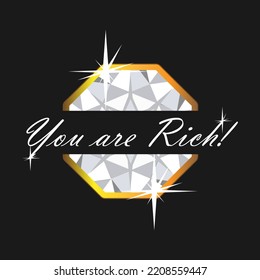 A Large Diamond And An Inscription In The Middle - You Are Rich. Dark Background