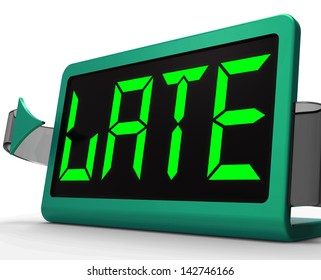 Late Message On Clock Shows Tardiness And Lateness