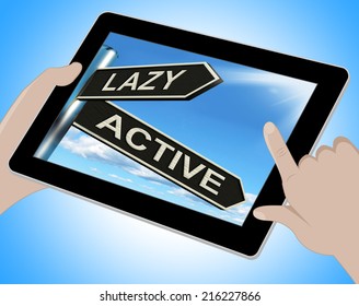 Lazy Active Tablet Showing Lethargic Or Motivated