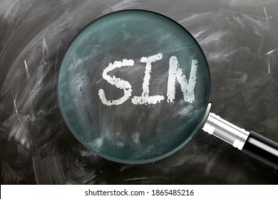 Learn, study and inspect sin - pictured as a magnifying glass enlarging word sin, symbolizes researching, exploring and analyzing meaning of sin, 3d illustration
