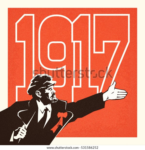 Ленин - лидер Октябрьской социалистической революции 1917 года в России. Стилизован как старый советский плакат