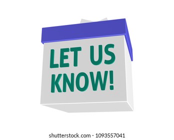 Let Us Know 3d words for suggestions, comments, feedback, communication, reviews and other messgaes to contact us