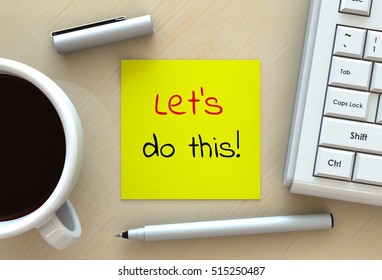 Let's do this, message on note paper, computer and coffee on table, 3D rendering - Powered by Shutterstock