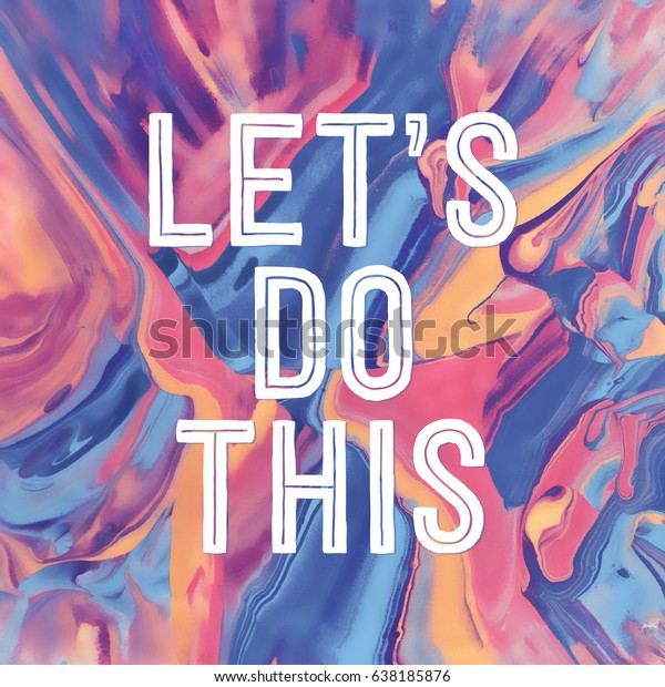 Lets Do This Motivational Inspirational Poster Stock Illustration ...