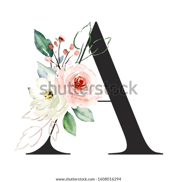 Letter A Alphabet With Watercolor Flowers Roses And Leaf Floral