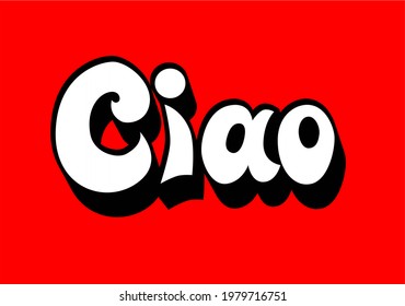 Lettering of the word Ciao - Powered by Shutterstock