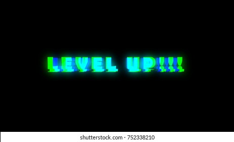 Level UP Text With Bad Signal. Glitch Effect. 3d Rendering