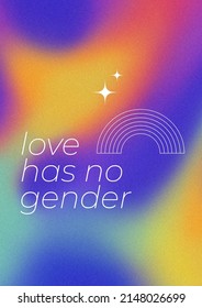 LGBTQ+ poster on gradient texture background. Textured background in lgbt colours. "Love has no gender" quote. 