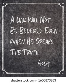 A Liar Will Not Be Believed, Even When He Speaks The Truth - Famous Ancient Greek Story Teller Aesop Quote Printed On Framed Chalkboard