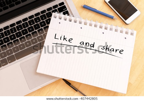 Like and share - handwritten text in a\
notebook on a desk - 3d render\
illustration.