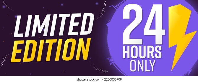 Limited Edition. 24 hours only. Sale poster design template. Discount banner for shop or online store
 - Powered by Shutterstock