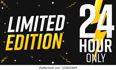 Limited Edition. 24 hours only. Sale poster design template. Discount banner for shop or online store
 - Powered by Shutterstock