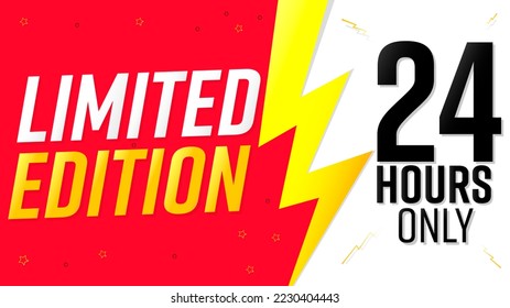 Limited Edition. 24 hours only. Sale poster design template. Discount banner for shop or online store
 - Powered by Shutterstock