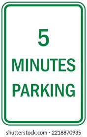 Limited Time 5 Minute Parking Sign