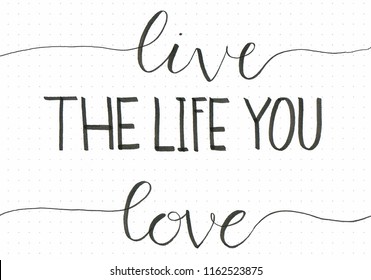 Live Life You Love Images Stock Photos Vectors Shutterstock