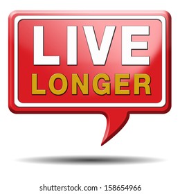 Live Long And Healthy By Living A Healthy Longer Lifestyle. Red Text Balloon. 