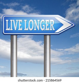 Live Long And Healthy By Living A Healthy Longer Lifestyle.