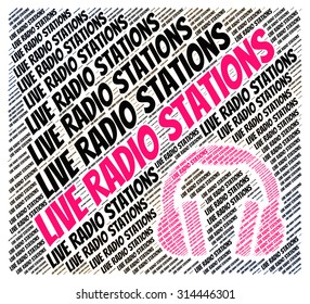 Live Radio Stations Representing Sound Track And Melodies
