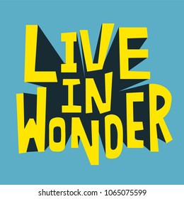 Live In Wonder Inspirational Quote