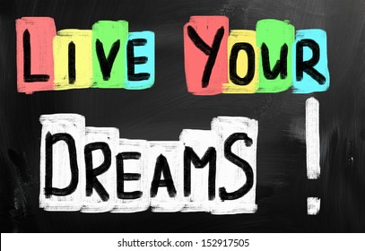 3,866 Live your dream Images, Stock Photos & Vectors | Shutterstock