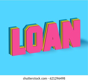 Loan Text for Title or Headline. In 3D Fancy Fun and Futuristic style