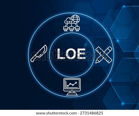 loe acronym.Level of Effort, a measure of the amount of work required for a task or project.